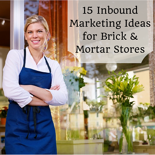 15 Inbound Marketing Ideas for Local Stores