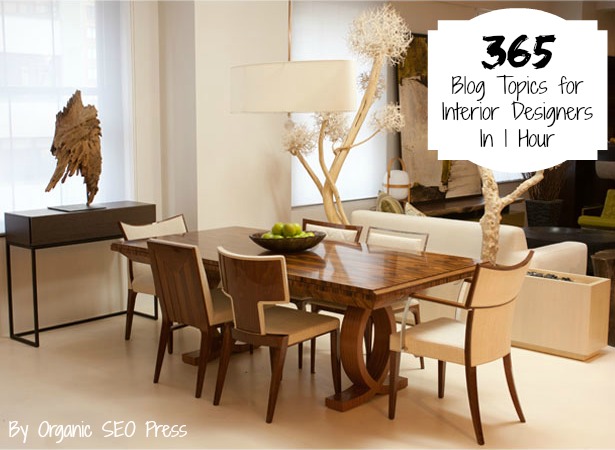 How To Get 365 Blog Topics for Interior Designers In 1 Hour