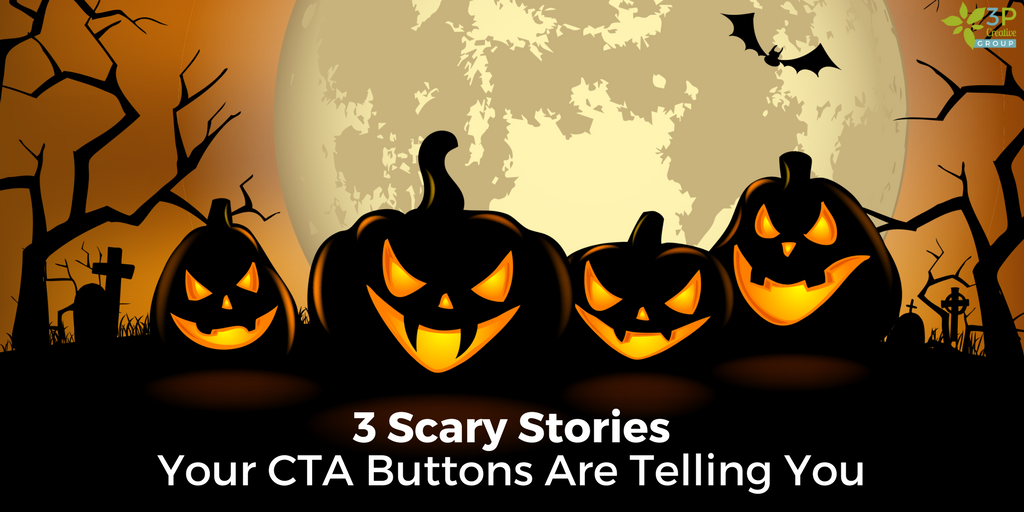 3 Scary Stories Your Call To Action Buttons Are Telling You.png